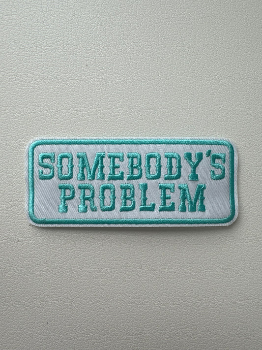 Somebody’s Problem (Blue) Patch